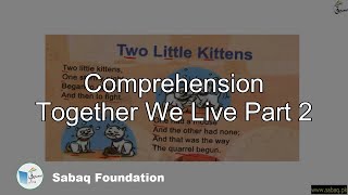 Comprehension Together We Live Part 2
