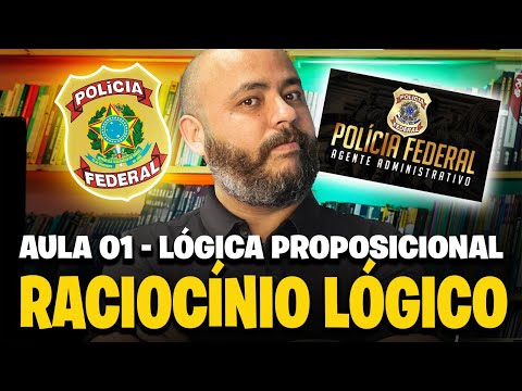 AULA 01 - Lógica Proposicional Concurso PF Administrativo 2025