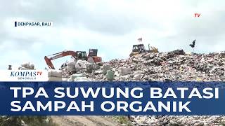 TPA Suwung Batasi Sampah Organik