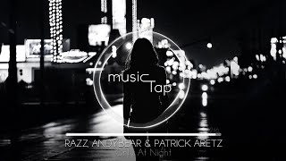RAZZ, AndyBear & Patrick Aretz - Only At Night