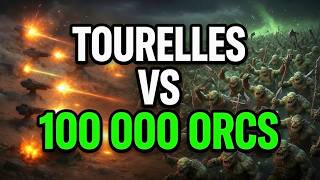 TOURELLES vs 100 000 ORCS : Qui va gagner ? Nouveau Incrémental !
