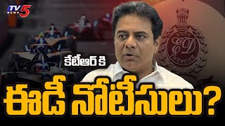 ED to Issue Notices to KTR in Formula E Car Race | Revanth Reddy Vs KTR | TV5 News