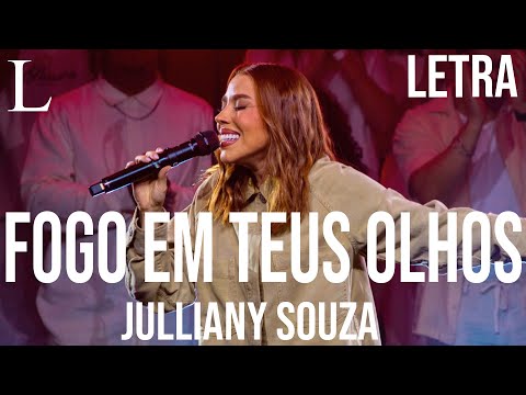 Fogo em Teus Olhos - Julliany Souza Letra (Cover)
