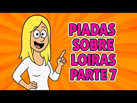 PIADAS ANIMADAS SOBRE LOIRAS PARTE 7 - HUMORISTA THIAGO DIAS
