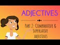 Comparative vs. Superlative Adjectives Explained