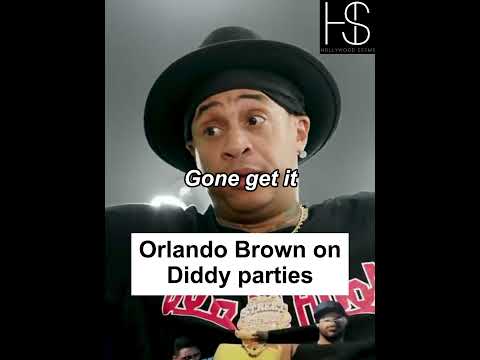 Orlando Brown on Diddy