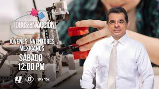 Jóvenes Inventores Mexicanos | ¡Todos En Acción! | Sábado 5 de Septiembre 2026 | Televisa Monterrey