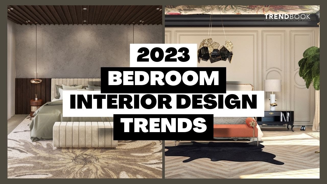 2023 Bedroom Interior Design Trends