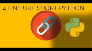 PYTHON CODE URL SHORT IN 4 LINE