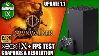 The Blood of Dawnwalker: Update 1.1 - Xbox Series X Gameplay + FPS Test