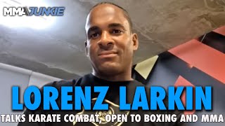 UFC vet Lorenz Larkin explains why he won't compete in bareknuckle boxing