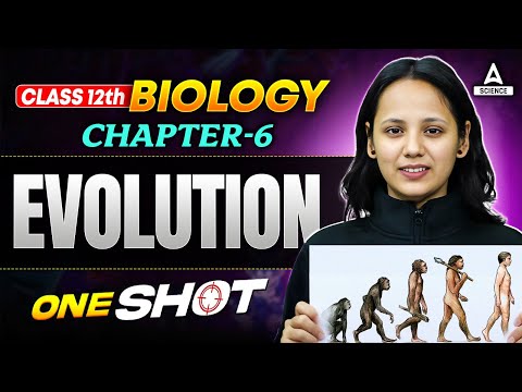 Evolution in One Shot 🌱 | Class 12 Biology Chapter 6 | Board Exam 2026