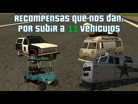 GTA San Andreas - Recompensas por Subir a estos 11 Vehículos, Cosas que nos dan