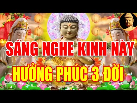 Tu 1000 Kiếp Chỉ Bằng Nghe 1 Giây Kinh Này, Rước Lộc Đón Tài Làm Ăn Tấn Tới Hưng Thịnh Ngàn Đời