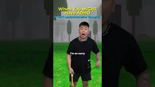 How To Know You Have ADHD...