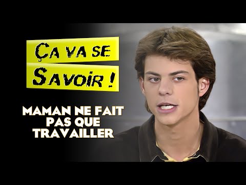 Maman ne fait pas que travailler - Ça va se savoir !