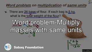 Word problem-Multiply masses with same units