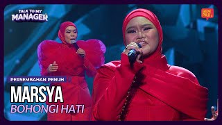 [Persembahan Penuh] MARSYA - BOHONGI HATI | TALK TO MY MANAGER