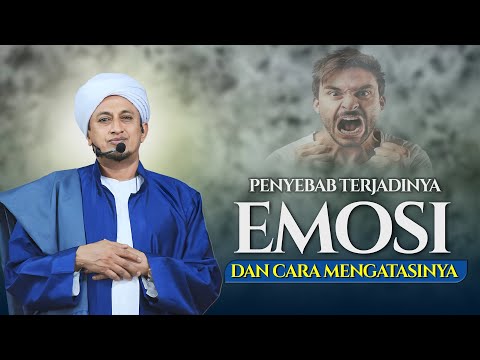 Cara mengontrol emosi agar tidak mudah marah - Habib Hasan Bin Ismail Al Muhdor