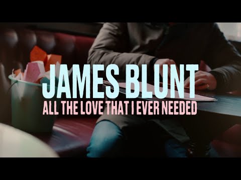 James Blunt - All The Love That I Ever Needed (Official Lyric Video)