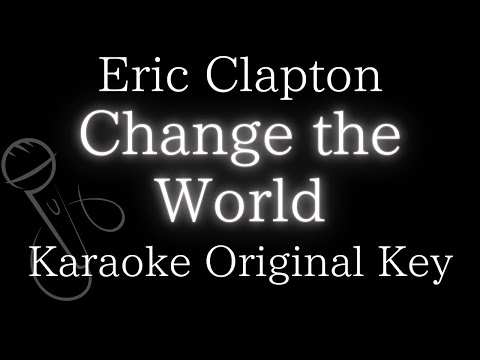【Karaoke Instrumental】Change the World / Eric Clapton【Higher Key】