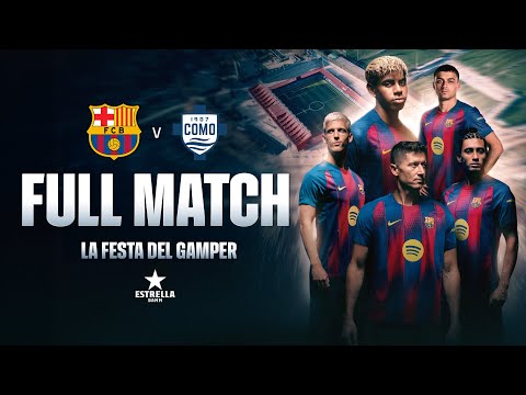 ๐ด FULL MATCH: FC BARCELONA VS COMO 1907 | JOAN GAMPER TROPHY 2025