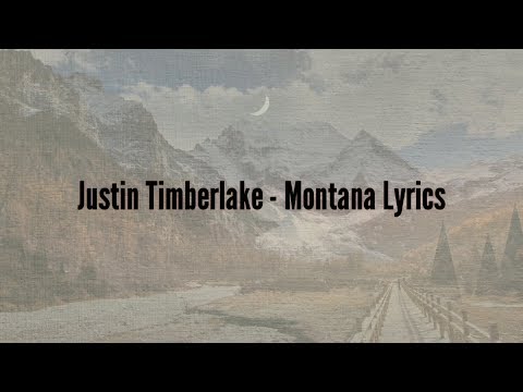 Justin Timberlake - Montana (Lyrics)