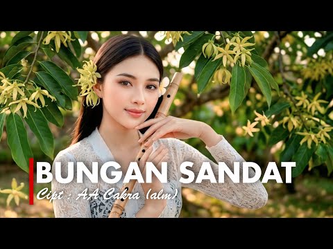 BUNGAN SANDAT - AA CAKRA [VERSI GEK AI]