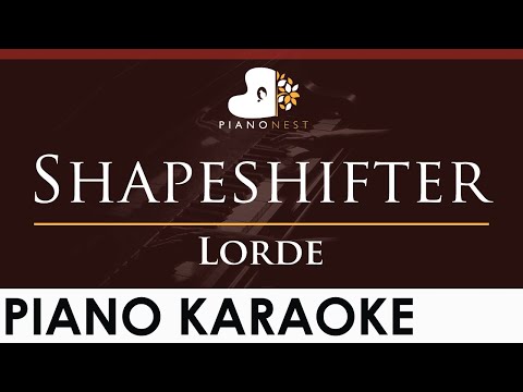 Lorde – Shapeshifter – HIGHER Key (Piano Karaoke Instrumental)