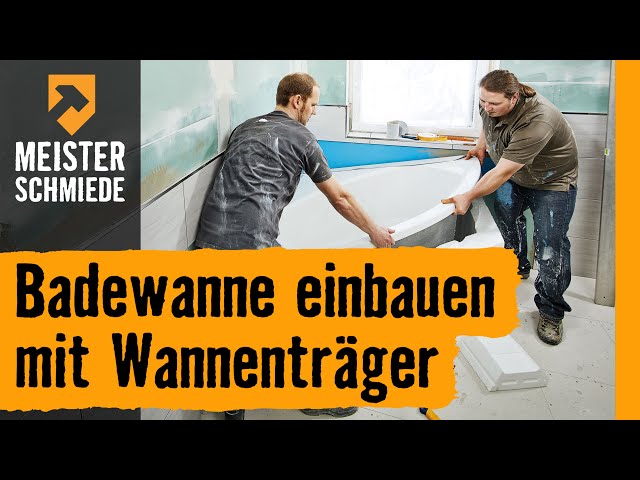 
							Badewanne einbauen mit Wannenträger
						