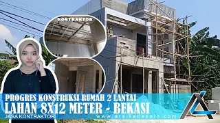 PROGRES KONSTRUKSI RUMAH 8 X 12 METER I BEKASI - RUMAH TROPIS MODERN#jasaarsitek #jasakontraktor