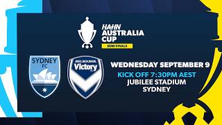 Sydney FC v Melbourne Victory | Hahn Australia Cup 2026 Semi Final