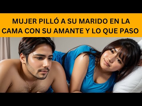 Mujer Pilló A Su Marido En La Cama Con Su Amante, Usted Debe Ver Lo Que Pasó A Continuación