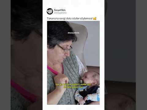 Torununa sevgi dolu sözler söylemesi 🥰
