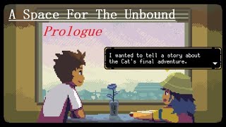 A Space for the Unbound Prologue - Full Playthrough