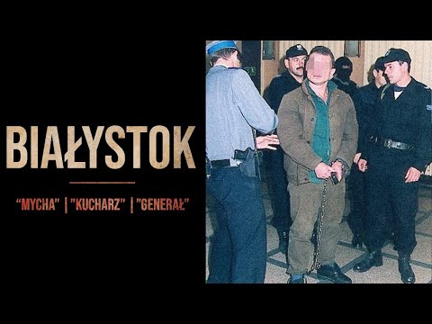 Sylwetki polskich gangsterów #19: Gangi Białegostoku