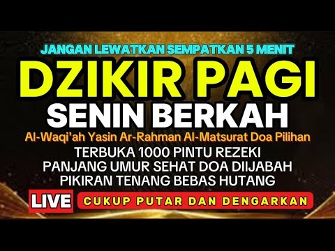 Putar 1x Saja!! Dzikir Senin Pagi Mustajab Pembuka Rezeki Dari Segala Penjuru Zikir Lunas Hutang