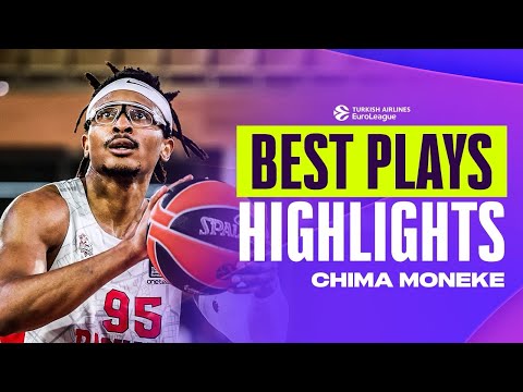 Chima MONEKE BEST PLAYS Highlights