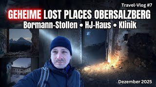 Lost Places am Obersalzberg: HJ-Haus - Bormann-Stollen - Wachpostenstand - Travel-Vlog #7