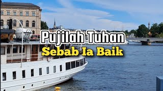 Pujilah Tuhan Sebab Ia Baik - Renungan dan Doa Pagi 25 Juli 2025