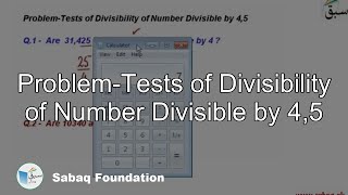 Tests of Divisibility of Number Divisible by 4,5