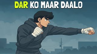 Tum Jeetne Ke Liye Bane Ho | Apne Dar Ko Maar Do | Napoleon Hill