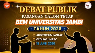 Debat Publik Pasangan Calon Tetap BEM UNIVERSITAS JAMBI 2026