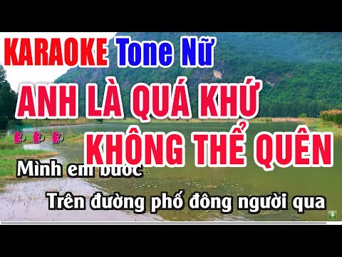 Anh Là Quá Khứ Không Thể Quên Karaoke Tone Nữ – Nhạc Sống Thanh Ngân