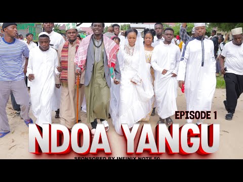 NDOA YANGU ( EP 1 ) STEVE MWEUSI