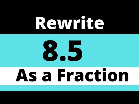 8.5 as a FRACTION