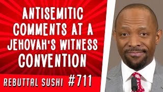 Antisemitic comments at a Jehovah's Witness convention