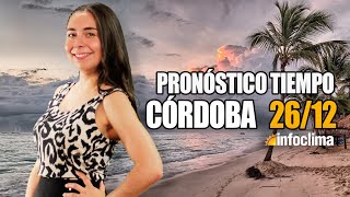 Pronóstico para el 26 de diciembre de 2025. Córdoba - Argentina - Infoclima TV