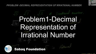 Problem1-Decimal Representation of Irrational Number
