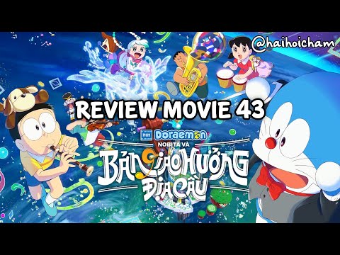 Đánh Giá Doraemon Movie 43: Nobita Và Bản Giao Hưởng Địa Cầu | Doraemon Điện Ảnh 2024 | Hải Hỏi Chấm